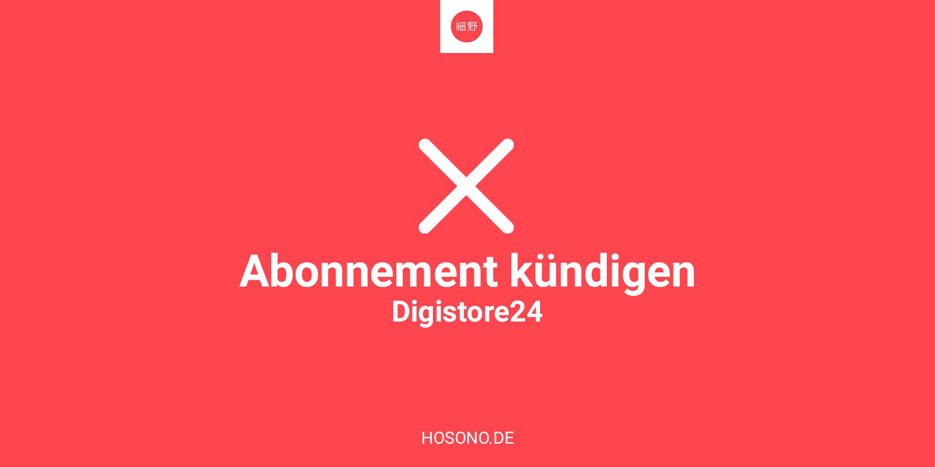 HowTo: Abonnement kündigen bei Digistore24