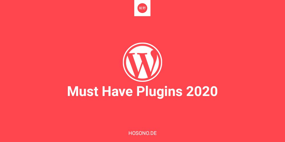 Must Have WordPress Plugins 2020