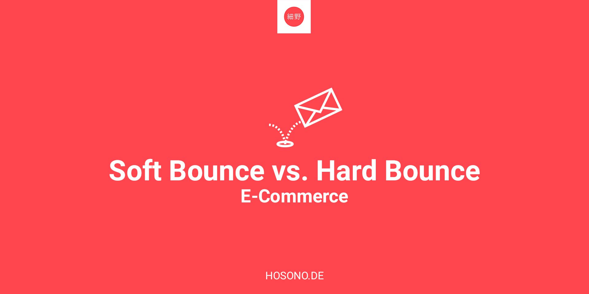 Soft Bounce vs. Hard Bounce
