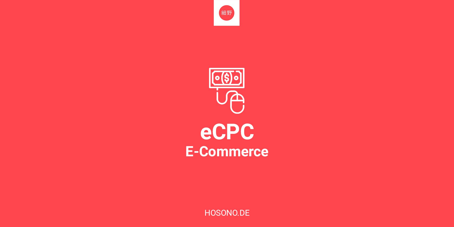 Was ist der eCPC (effective Cost per Click)?