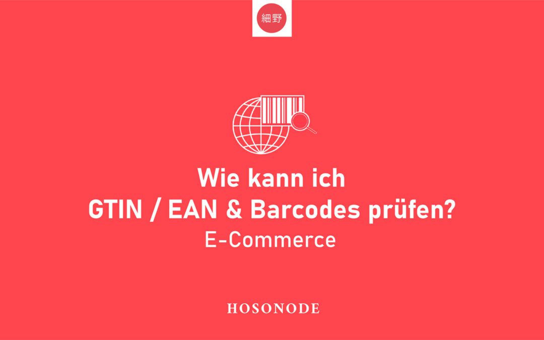 Wie kann ich GTIN / EAN & Barcodes prüfen?